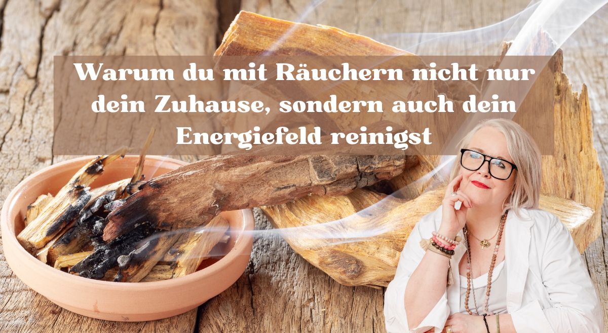 Räuchern – Energetische Reinigung, Bewusstsein & Heilpflanzen im Alltag