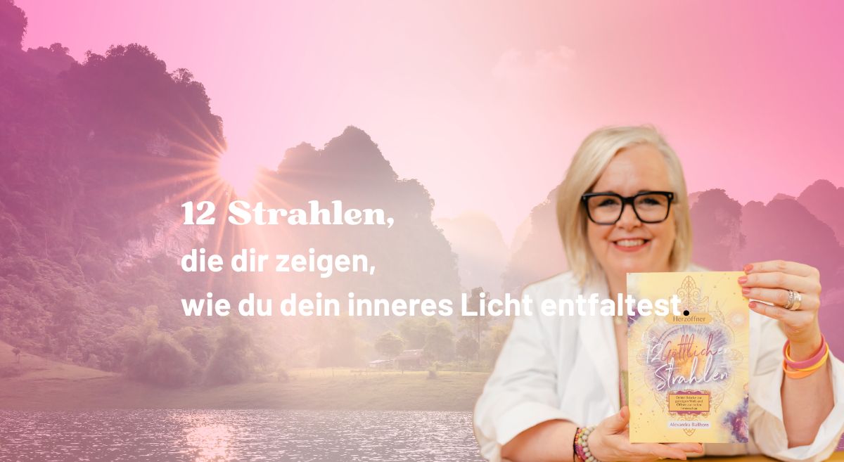Die 12 Göttlichen Strahlen – Lichtwege für deine Seele
