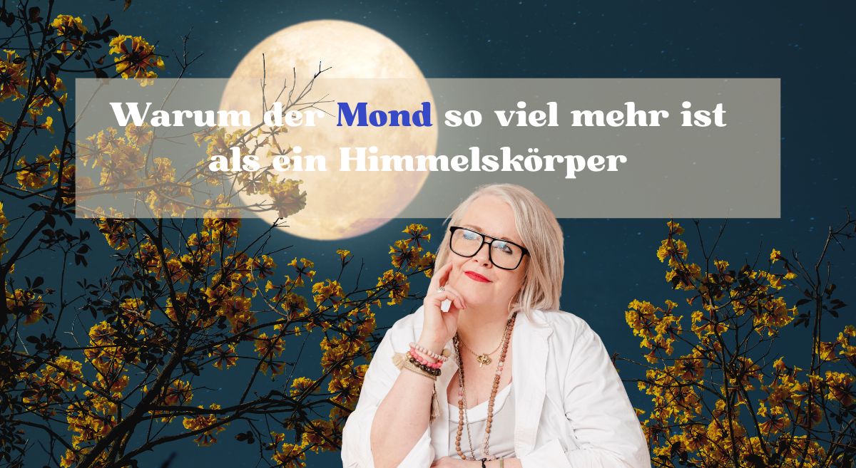 Der Mond und dein inneres Leuchten